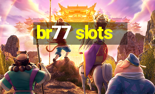 br77 slots