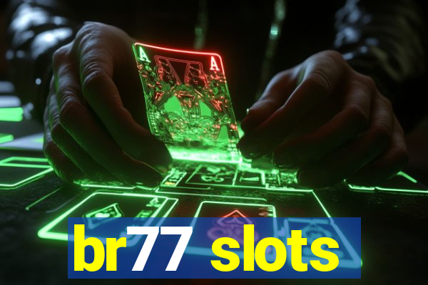 br77 slots