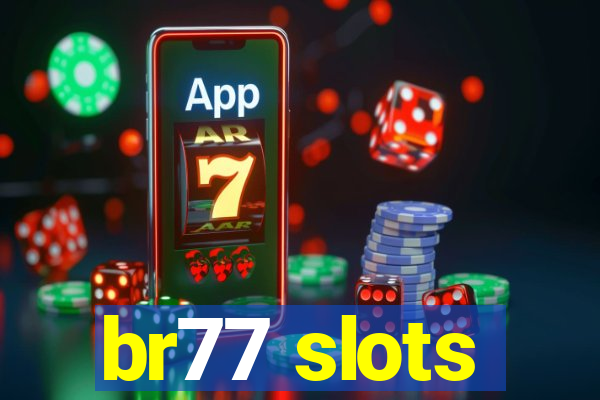 br77 slots