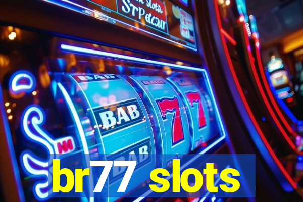 br77 slots