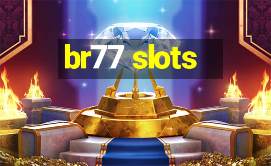 br77 slots