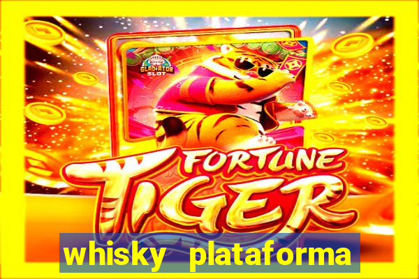 whisky plataforma de jogos