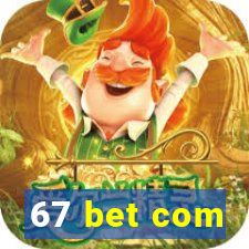 67 bet com