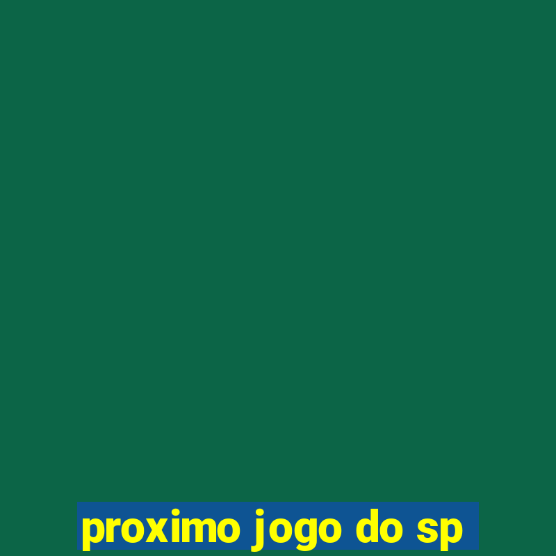 proximo jogo do sp