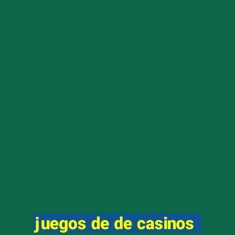 juegos de de casinos