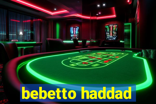 bebetto haddad