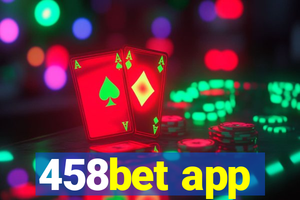 458bet app