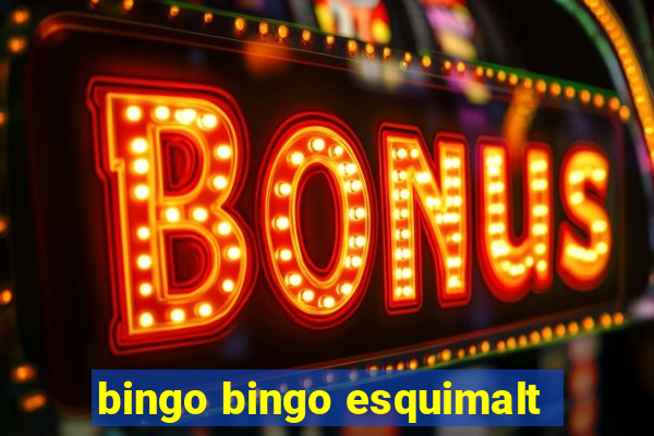 bingo bingo esquimalt