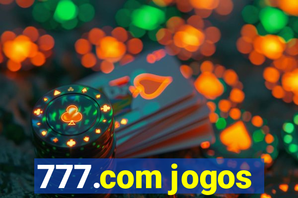 777.com jogos