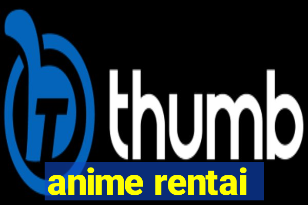 anime rentai