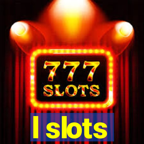 l slots