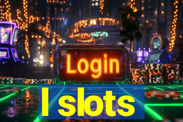 l slots