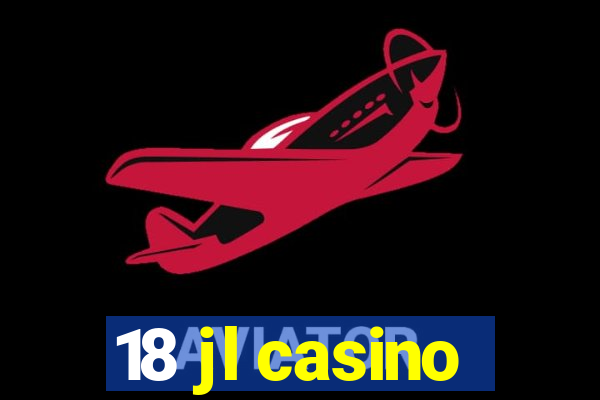 18 jl casino