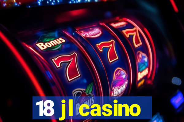 18 jl casino