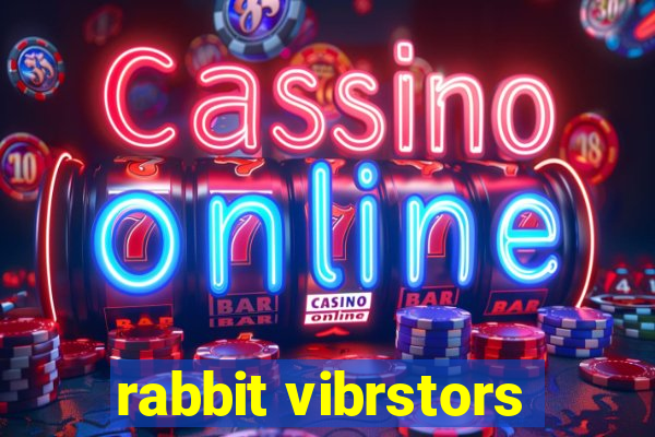 rabbit vibrstors