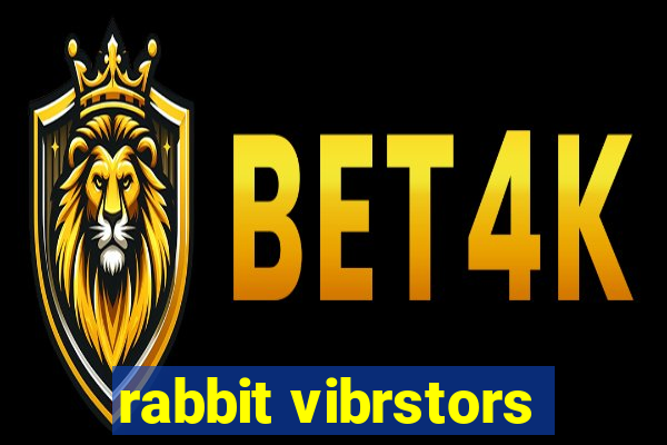 rabbit vibrstors