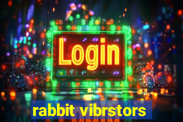 rabbit vibrstors