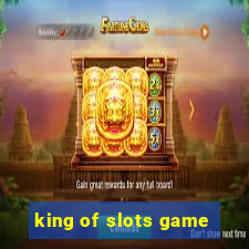 king of slots game