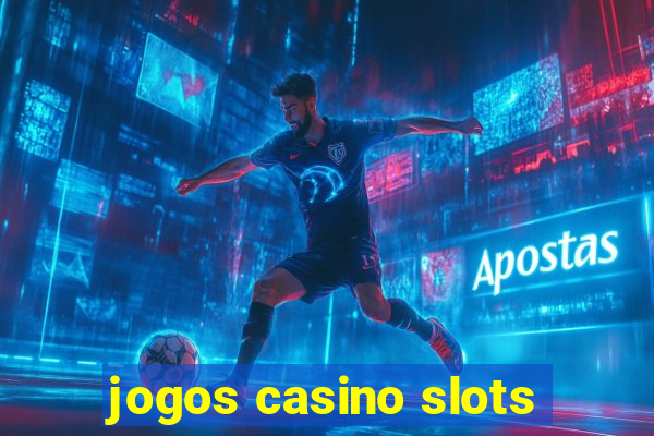 jogos casino slots