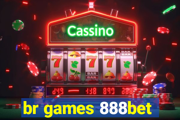 br games 888bet