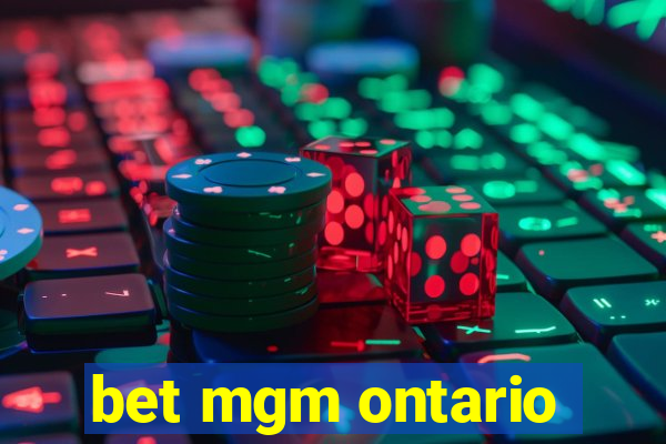 bet mgm ontario