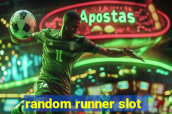 random runner slot