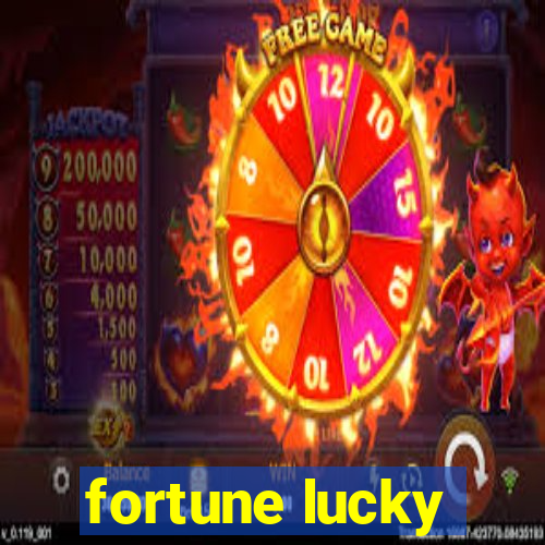 fortune lucky