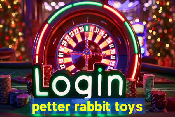 petter rabbit toys