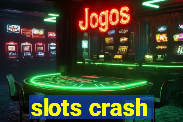 slots crash