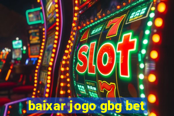 baixar jogo gbg bet