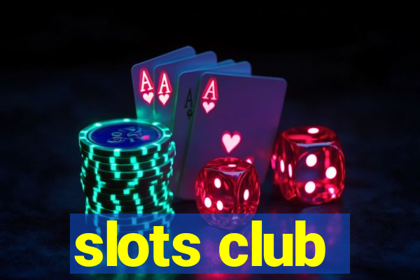 slots club