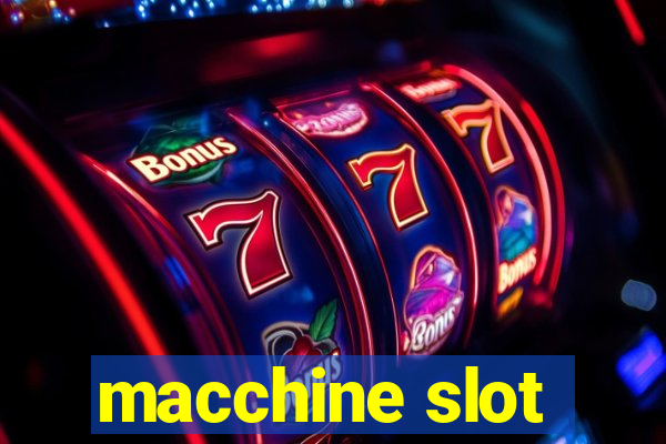 macchine slot