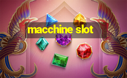 macchine slot