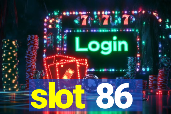 slot 86