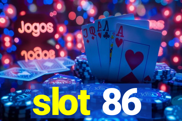 slot 86