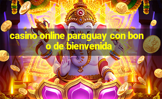 casino online paraguay con bono de bienvenida