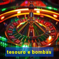 tesouro e bombas