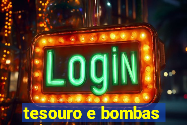 tesouro e bombas