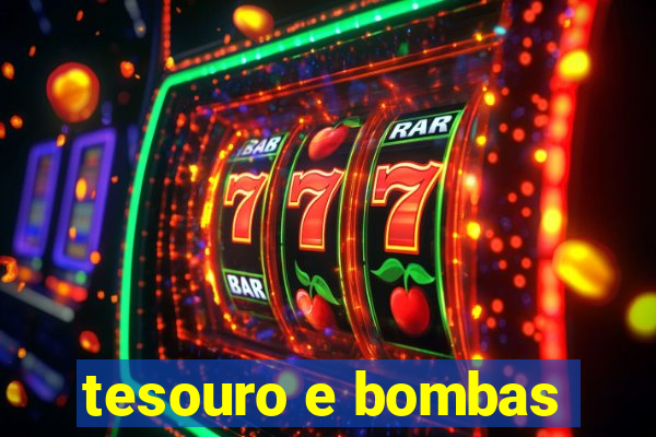 tesouro e bombas