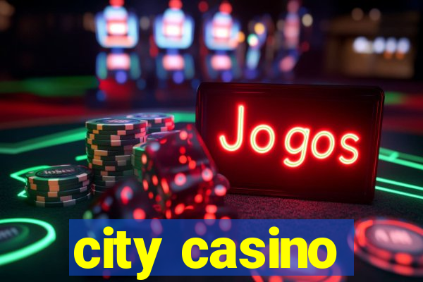 city casino