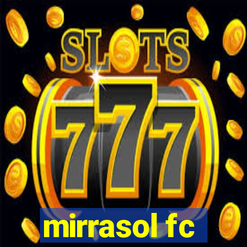 mirrasol fc