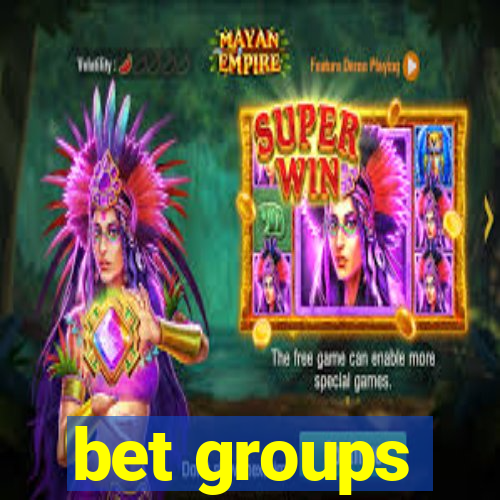 bet groups