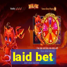 laid bet