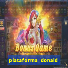 plataforma donald bet é confiável