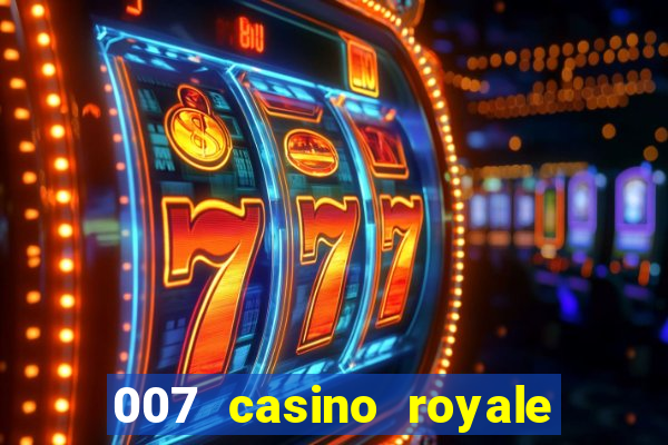 007 casino royale assistir topflix