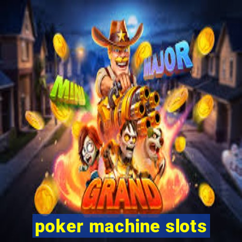 poker machine slots