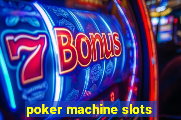 poker machine slots