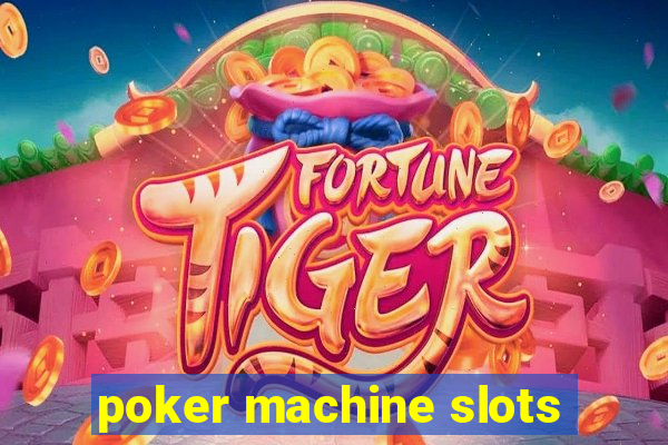 poker machine slots