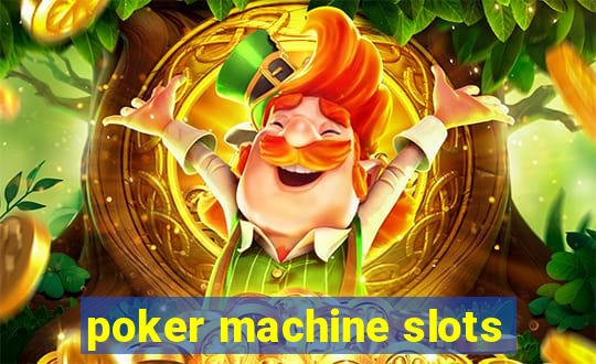 poker machine slots