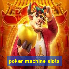 poker machine slots